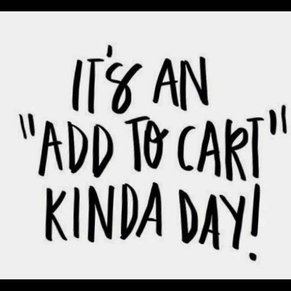 Add To Cart! Make It A Great Day! - image 1